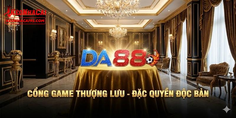 DA88 - Tham Gia Để Có Được Trải Nghiệm Cá Cược Tốt Nhất 1 Sơ bộ về thông tin của nhà cái DA88 hàng đầu