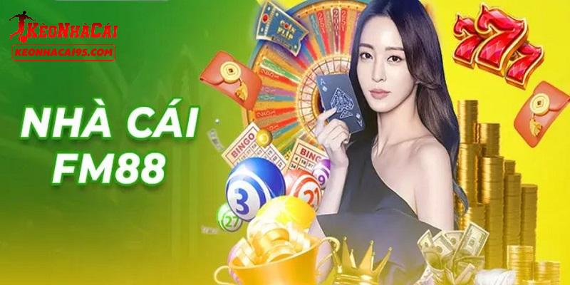 FM88 - Những Điều Cần Biết Về Nhà Cái Có Lượt Truy Cập Khủng 1 Thông tin cơ bản về nhà cái FM88