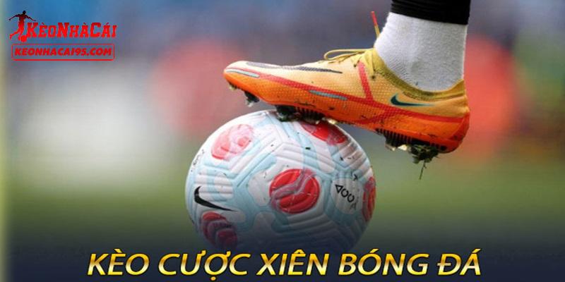Kèo Xiên - Cách Tính Kèo Và Kinh Nghiệm Vào Cược Chuẩn Xác 1 Cách tính kèo xiên với các loại cược khác nhau