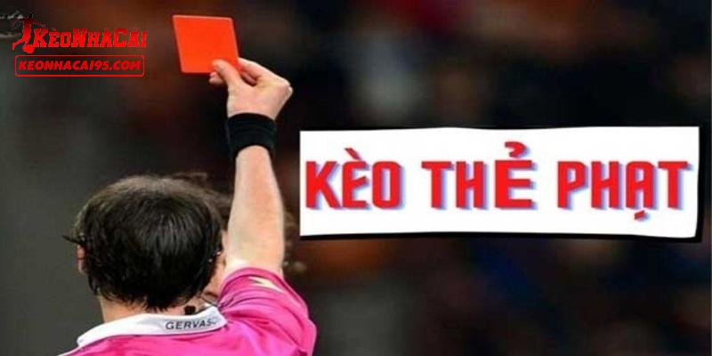 Kèo Thẻ Phạt Và Những Thông Tin Cần Nắm Trong Cược Bóng Đá 1 Một số cửa cược trong kèo thẻ phạt phổ biến